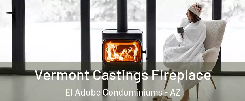 Vermont Castings Fireplace El Adobe Condominiums - AZ