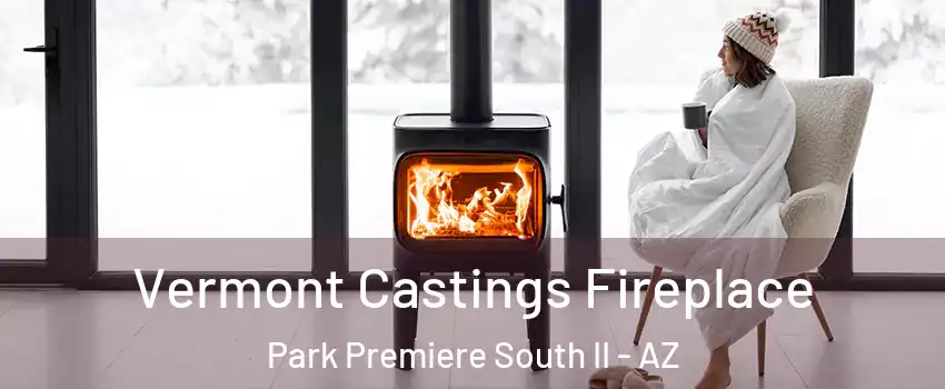 Vermont Castings Fireplace Park Premiere South II - AZ