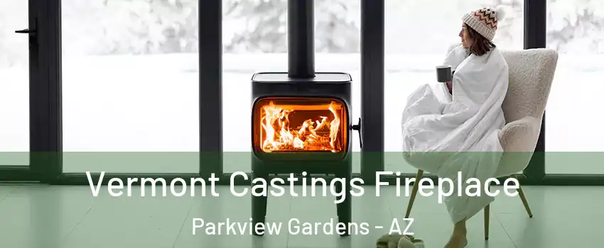 Vermont Castings Fireplace Parkview Gardens - AZ