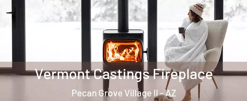 Vermont Castings Fireplace Pecan Grove Village II - AZ