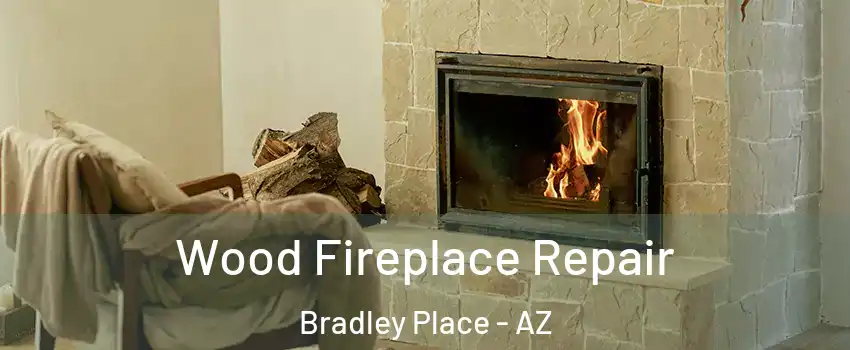 Wood Fireplace Repair Bradley Place - AZ