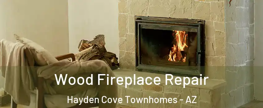 Wood Fireplace Repair Hayden Cove Townhomes - AZ