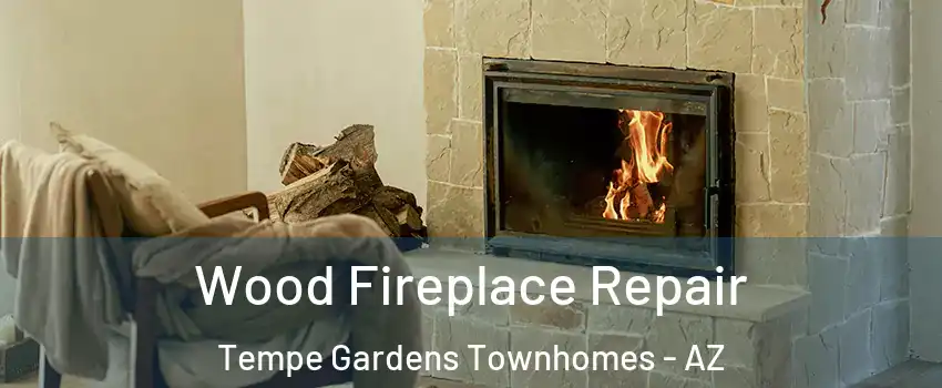 Wood Fireplace Repair Tempe Gardens Townhomes - AZ