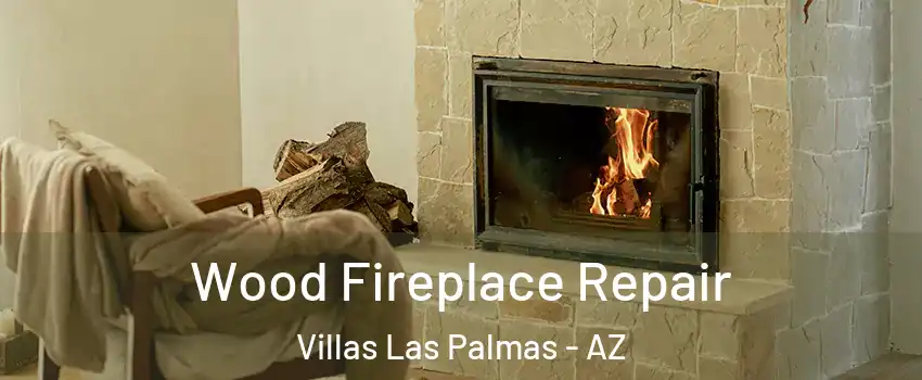 Wood Fireplace Repair Villas Las Palmas - AZ