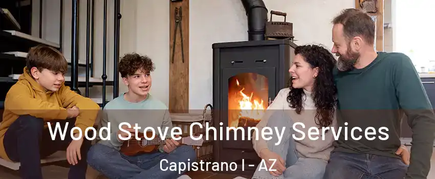 Wood Stove Chimney Services Capistrano I - AZ