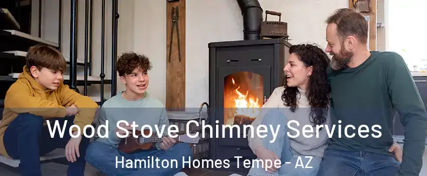 Wood Stove Chimney Services Hamilton Homes Tempe - AZ