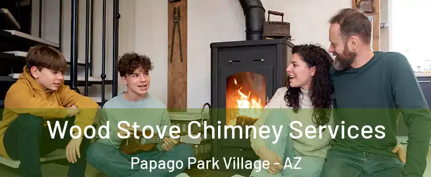 Wood Stove Chimney Services Papago Park Village - AZ