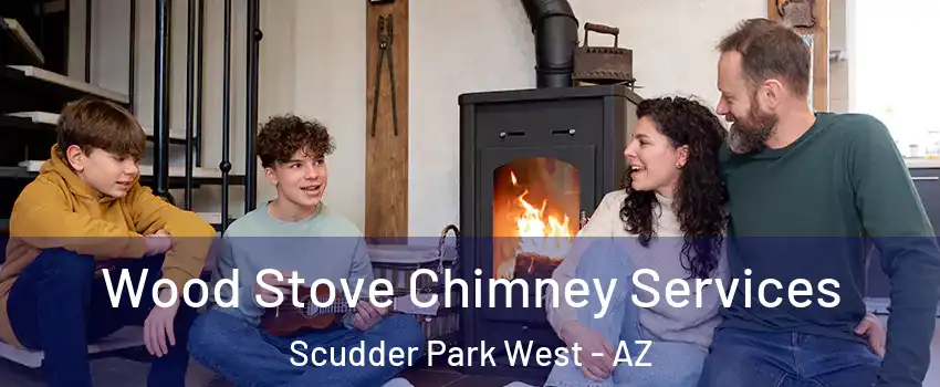 Wood Stove Chimney Services Scudder Park West - AZ