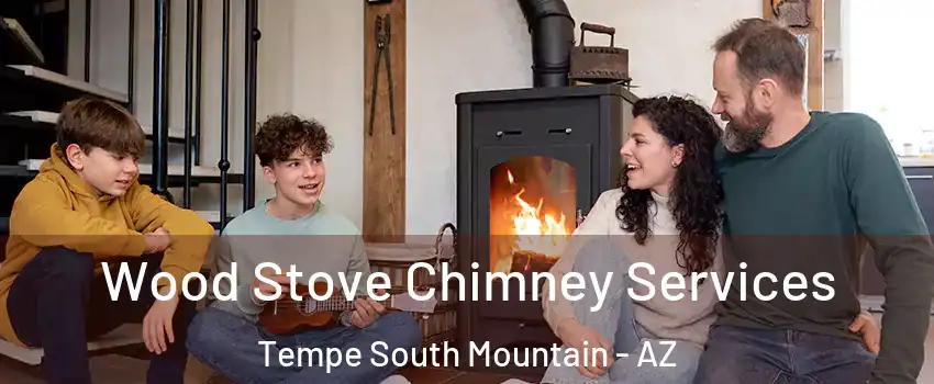 Wood Stove Chimney Services Tempe South Mountain - AZ