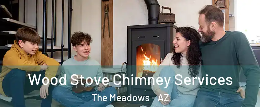 Wood Stove Chimney Services The Meadows - AZ