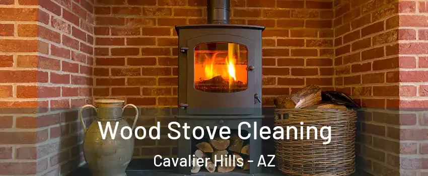 Wood Stove Cleaning Cavalier Hills - AZ