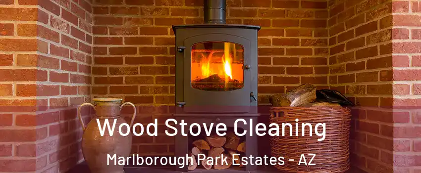 Wood Stove Cleaning Marlborough Park Estates - AZ