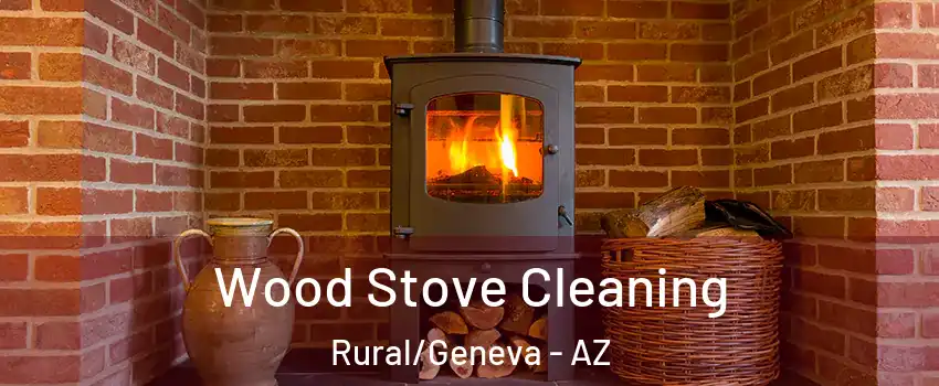 Wood Stove Cleaning Rural/Geneva - AZ