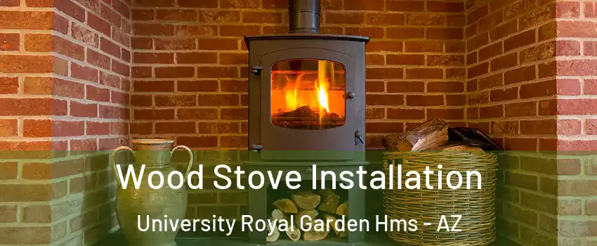 Wood Stove Installation University Royal Garden Hms - AZ