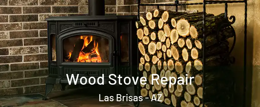 Wood Stove Repair Las Brisas - AZ